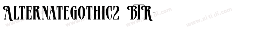 AlternateGothic2 BTR字体转换
